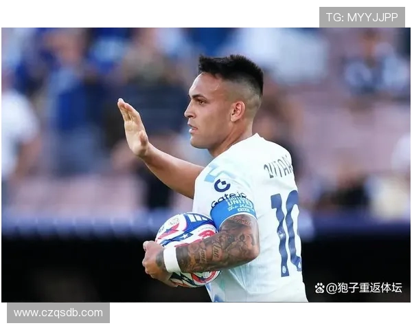 劳塔罗:从天才少年到世界足坛新星的华丽蜕变之路